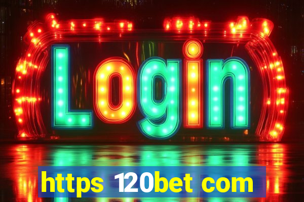 https 120bet com